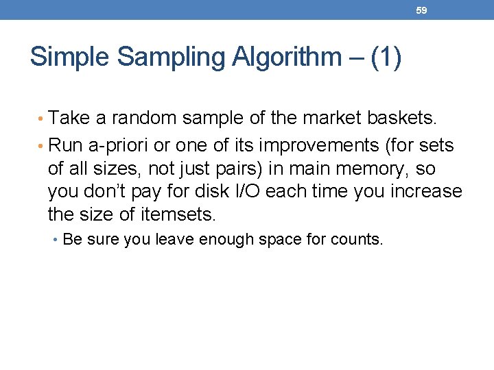 59 Simple Sampling Algorithm – (1) • Take a random sample of the market