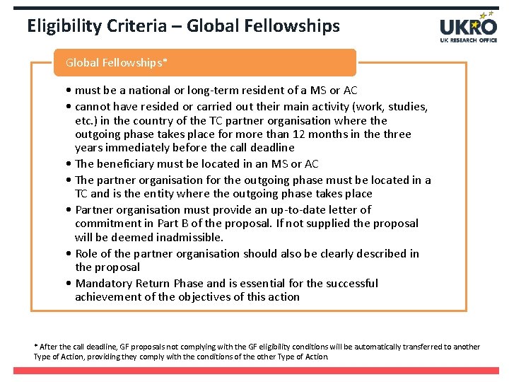 Eligibility Criteria – Global Fellowships* • must be a national or long-term resident of