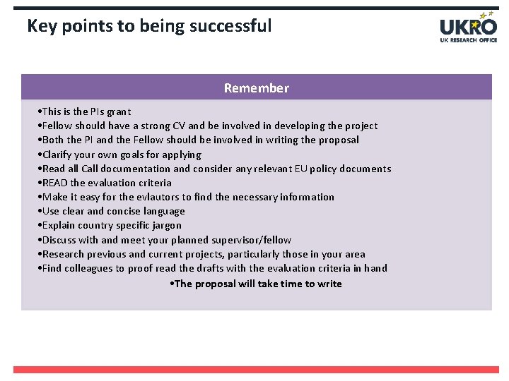 Key points to being successful Remember • This is the PIs grant • Fellow