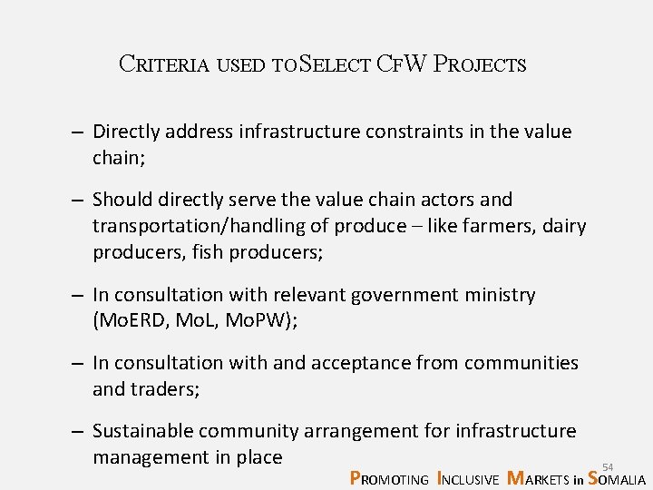 CRITERIA USED TO SELECT CFW PROJECTS – Directly address infrastructure constraints in the value