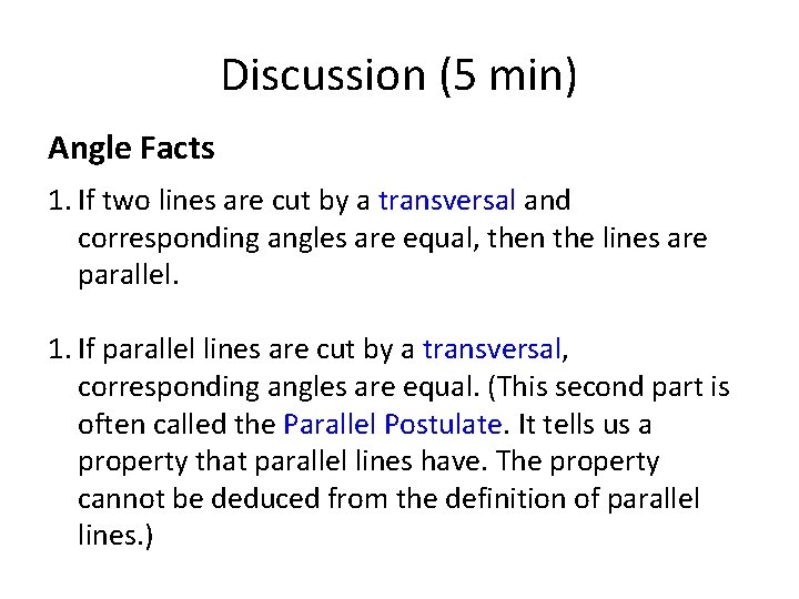 Discussion (5 min) Angle Facts 1. If two lines are cut by a transversal Discussion (5 min) Angle Facts 1. If two lines are cut by a transversal