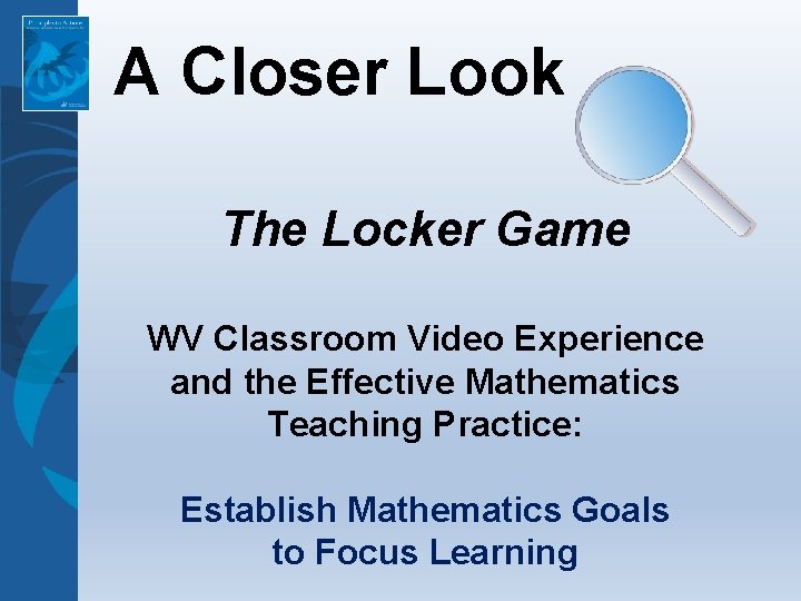 A Closer Look The Locker Game WV Classroom Video Experience and the Effective Mathematics
