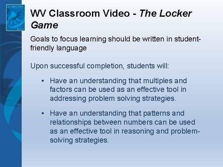 WV Classroom Video - The Locker Game Goals to focus learning should be written