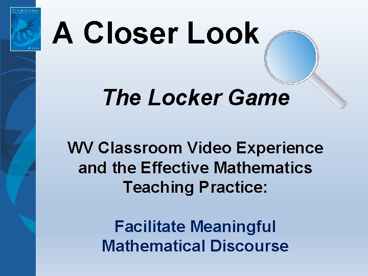 A Closer Look The Locker Game WV Classroom Video Experience and the Effective Mathematics