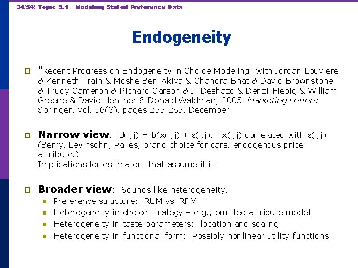 34/54: Topic 5. 1 – Modeling Stated Preference Data Endogeneity p "Recent Progress on