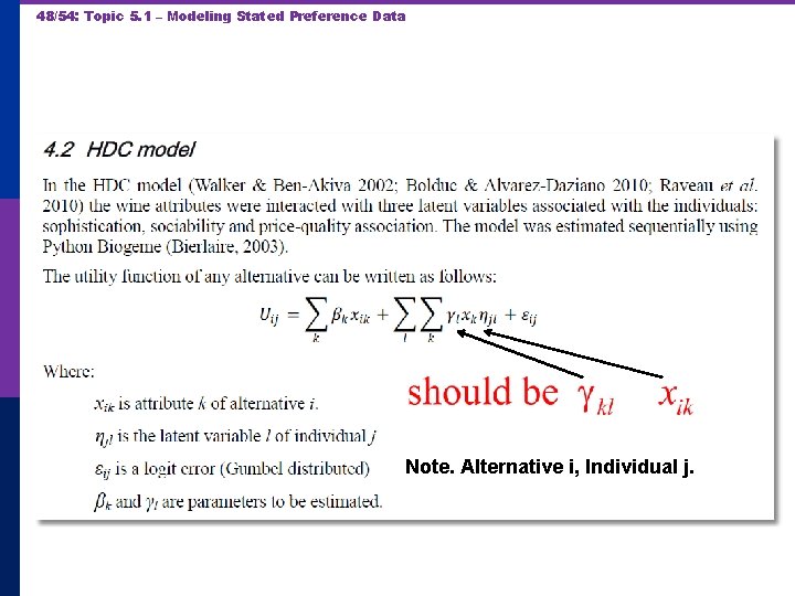 48/54: Topic 5. 1 – Modeling Stated Preference Data Note. Alternative i, Individual j.