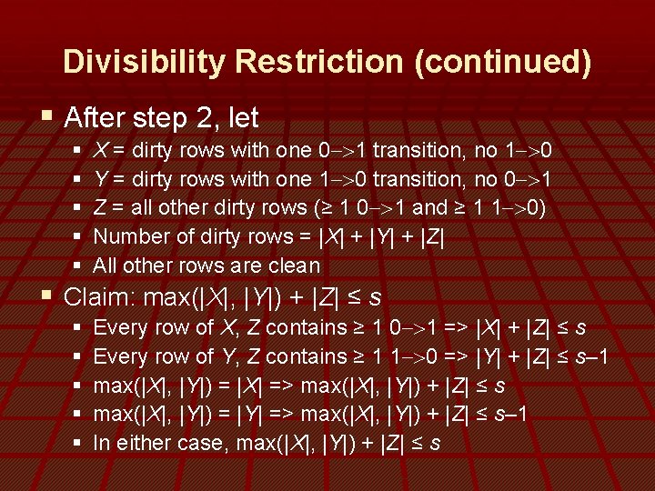 Divisibility Restriction (continued) § After step 2, let § § § X = dirty