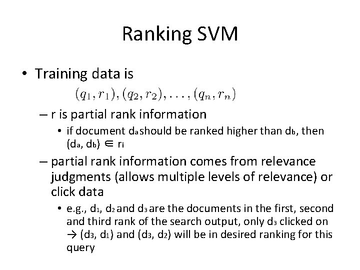 Ranking SVM • Training data is – r is partial rank information • if