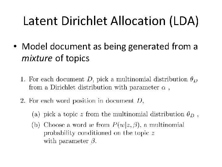 Latent Dirichlet Allocation (LDA) • Model document as being generated from a mixture of