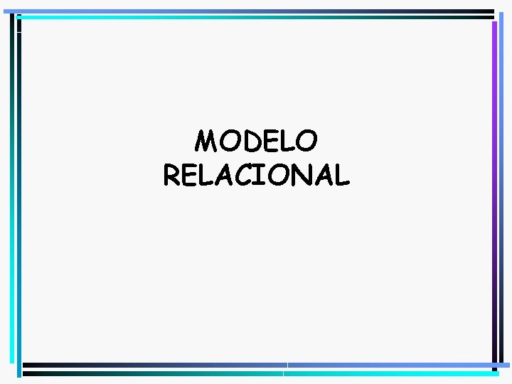 MODELO RELACIONAL 