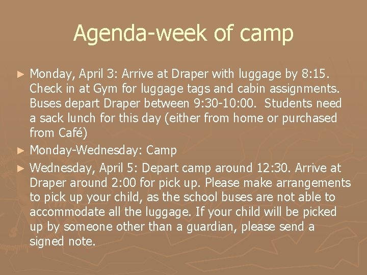 Agenda-week of camp Monday, April 3: Arrive at Draper with luggage by 8: 15.