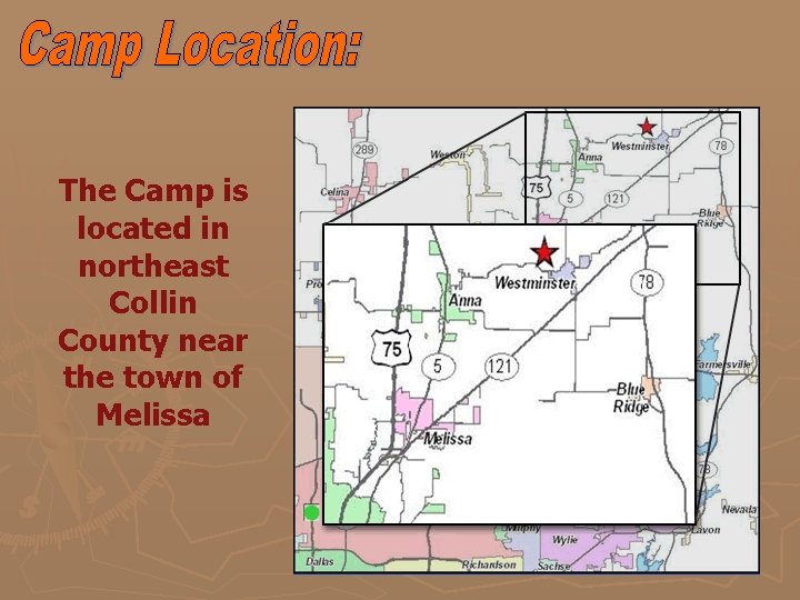 The Camp is located in northeast Collin County near the town of Melissa 