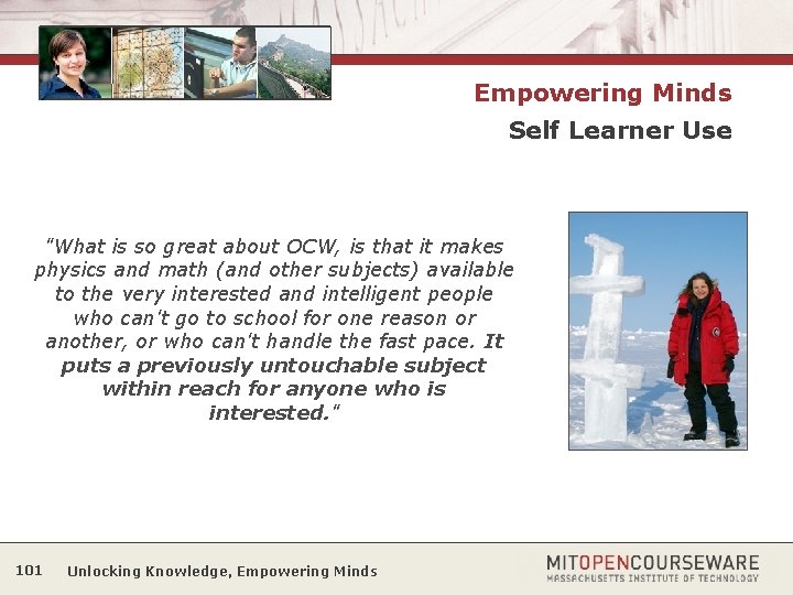 Empowering Minds Self Learner Use "What is so great about OCW, is that it