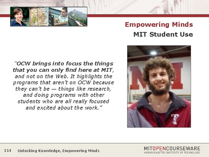 Empowering Minds MIT Student Use “OCW brings into focus the things that you can