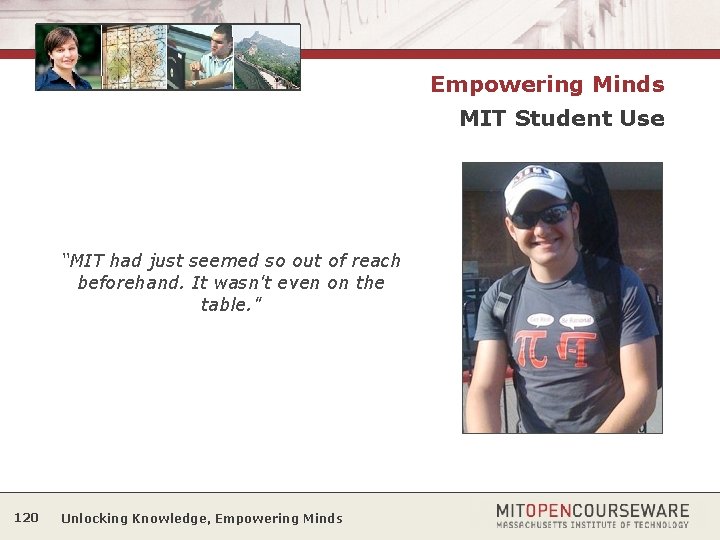 Empowering Minds MIT Student Use “MIT had just seemed so out of reach beforehand.