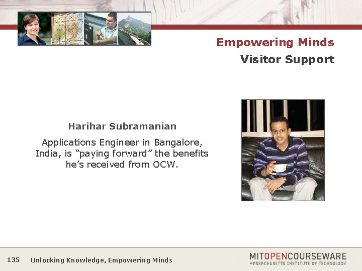 Empowering Minds Visitor Support Harihar Subramanian Applications Engineer in Bangalore, India, is “paying forward”