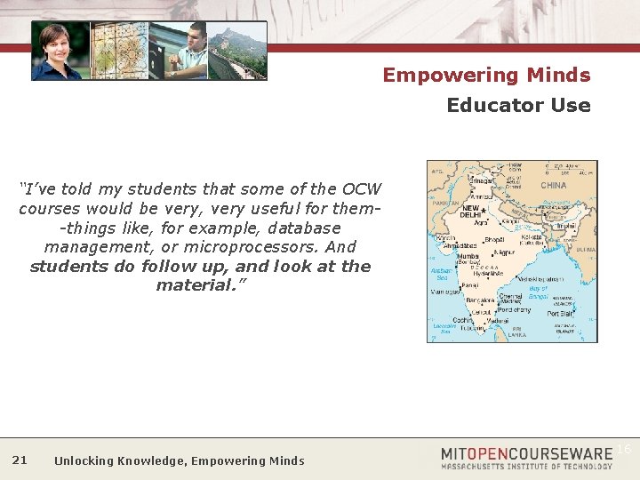 Empowering Minds Educator Use “I’ve told my students that some of the OCW courses