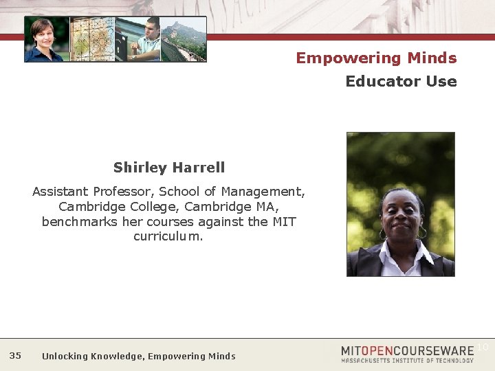 Empowering Minds Educator Use Shirley Harrell Assistant Professor, School of Management, Cambridge College, Cambridge