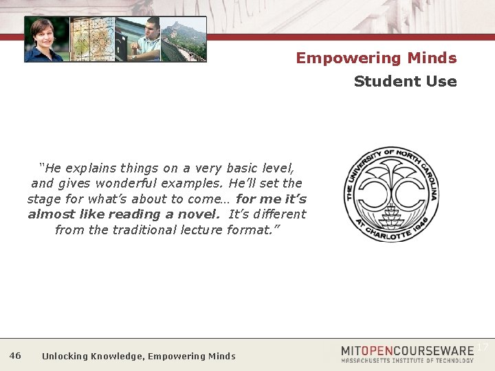 Empowering Minds Student Use “He explains things on a very basic level, and gives
