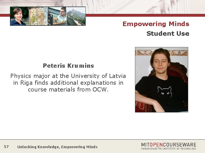 Empowering Minds Student Use Peteris Krumins Physics major at the University of Latvia in