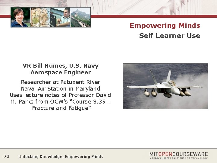 Empowering Minds Self Learner Use VR Bill Humes, U. S. Navy Aerospace Engineer Researcher