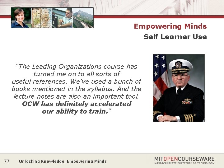 Empowering Minds Self Learner Use “The Leading Organizations course has turned me on to