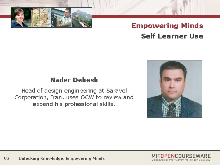 Empowering Minds Self Learner Use Nader Dehesh Head of design engineering at Saravel Corporation,