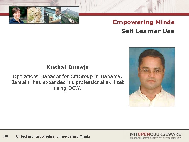 Empowering Minds Self Learner Use Kushal Duneja Operations Manager for Citi. Group in Manama,