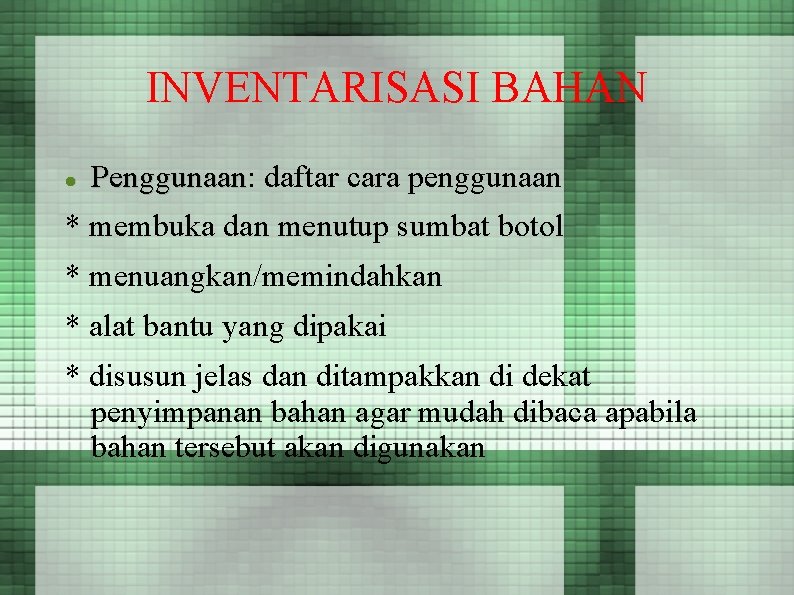 INVENTARISASI BAHAN Penggunaan: Penggunaan daftar cara penggunaan * membuka dan menutup sumbat botol *