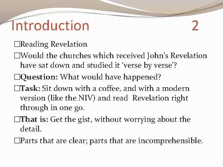 Introduction 2 �Reading Revelation �Would the churches which received John’s Revelation have sat down