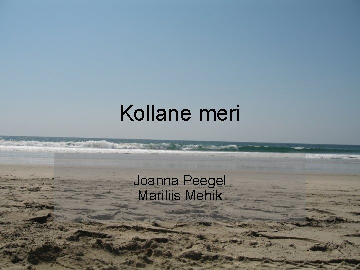 Kollane meri Joanna Peegel Mariliis Mehik 