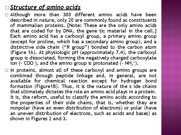 � Structure � � of amino acids Although more than 300 different amino acids