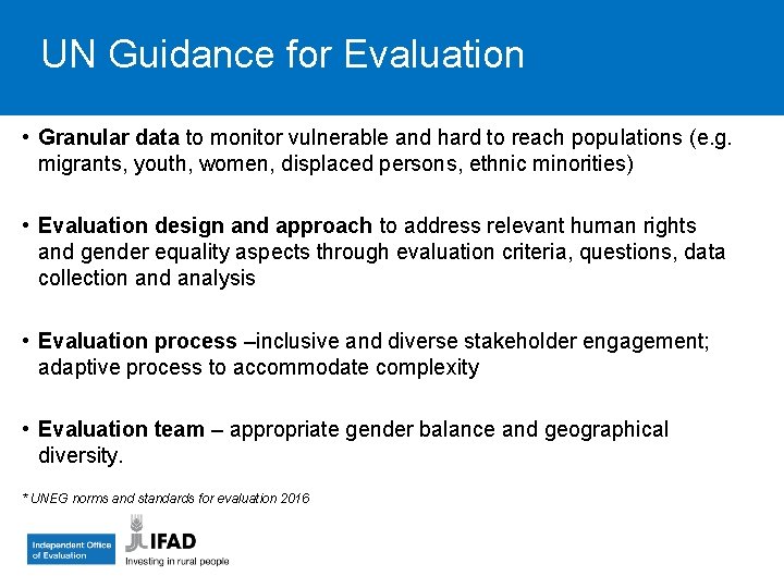 UN Guidance for Evaluation • Granular data to monitor vulnerable and hard to reach