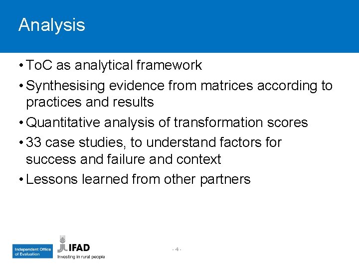Analysis • To. C as analytical framework • Synthesising evidence from matrices according to
