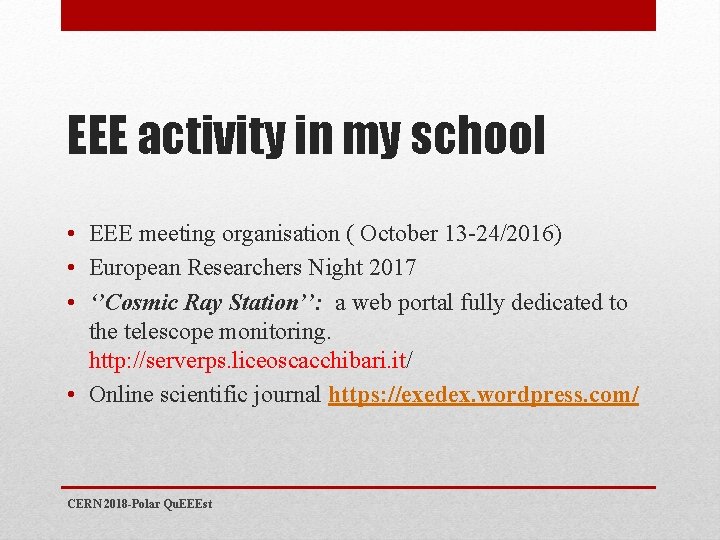 EEE activity in my school • EEE meeting organisation ( October 13 -24/2016) •
