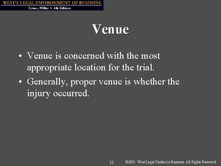 Venue • Venue is concerned with the most appropriate location for the trial. •