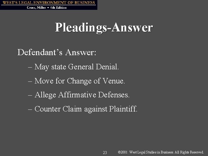 Pleadings-Answer Defendant’s Answer: – May state General Denial. – Move for Change of Venue.