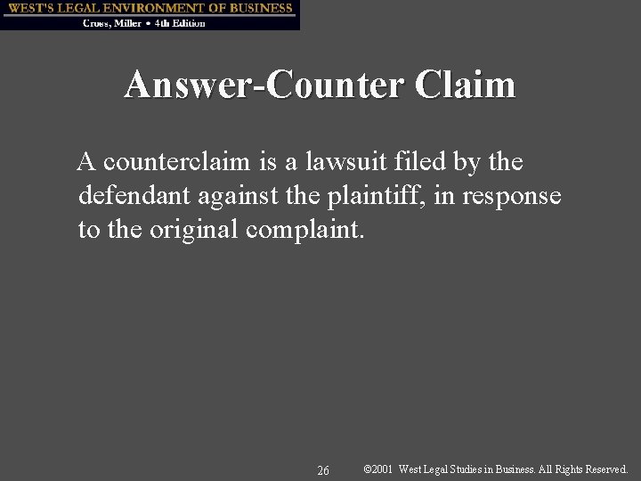 Answer-Counter Claim A counterclaim is a lawsuit filed by the defendant against the plaintiff,