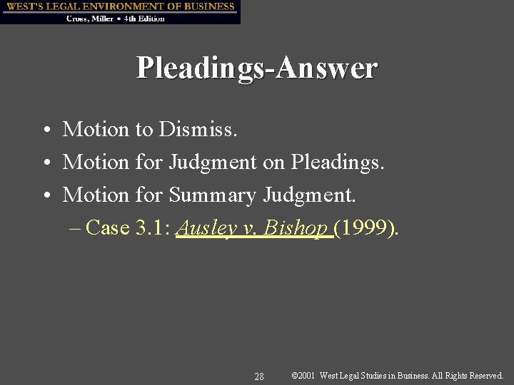 Pleadings-Answer • Motion to Dismiss. • Motion for Judgment on Pleadings. • Motion for