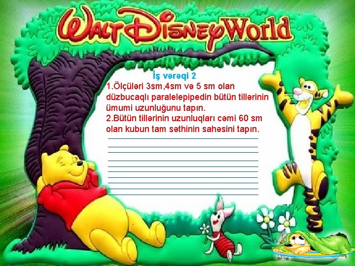 İş vərəqi 2 1. Ölçüləri 3 sm, 4 sm və 5 sm olan düzbucaqlı