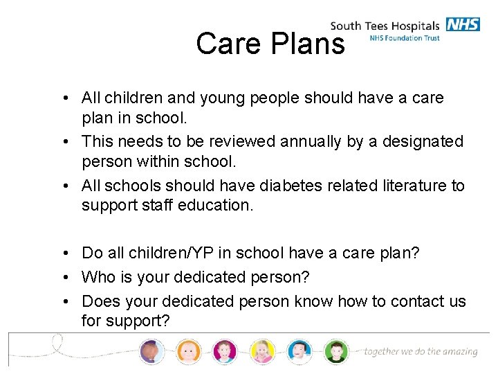 Care Plans • All children and young people should have a care plan in