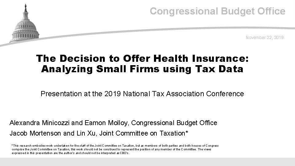 Congressional Budget Office November 22, 2019 The Decision to Offer Health Insurance: Analyzing Small