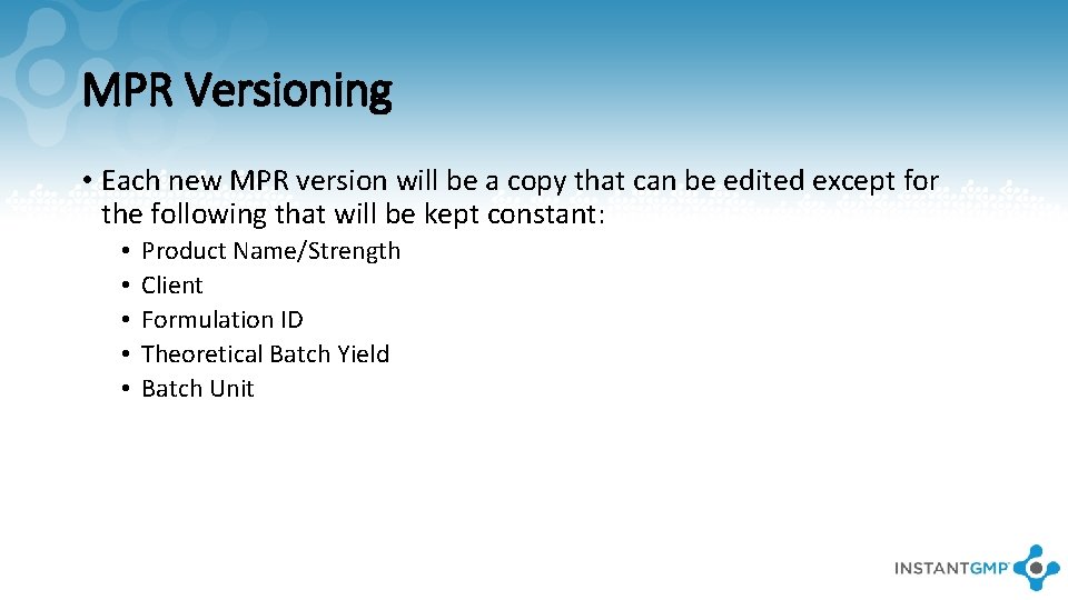 MPR Versioning • Each new MPR version will be a copy that can be