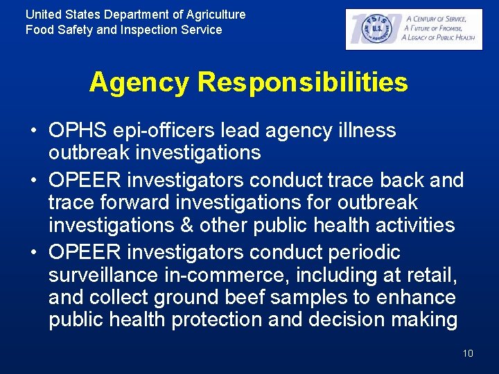 United States Department of Agriculture Food Safety and Inspection Service Agency Responsibilities • OPHS United States Department of Agriculture Food Safety and Inspection Service Agency Responsibilities • OPHS