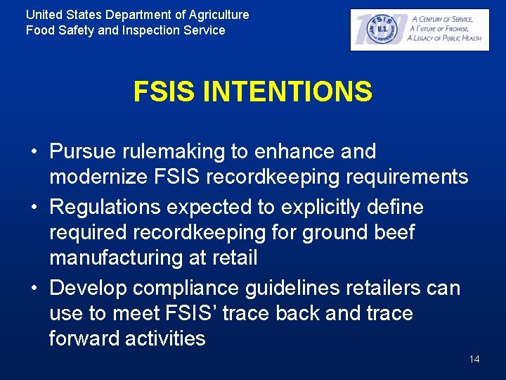 United States Department of Agriculture Food Safety and Inspection Service FSIS INTENTIONS • Pursue United States Department of Agriculture Food Safety and Inspection Service FSIS INTENTIONS • Pursue