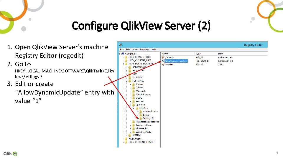 Configure Qlik. View Server (2) 1. Open Qlik. View Server’s machine Registry Editor (regedit)
