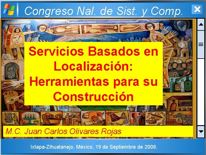 Congreso Nal. de Sist. y Comp. Servicios Basados en Localización: Herramientas para su Construcción