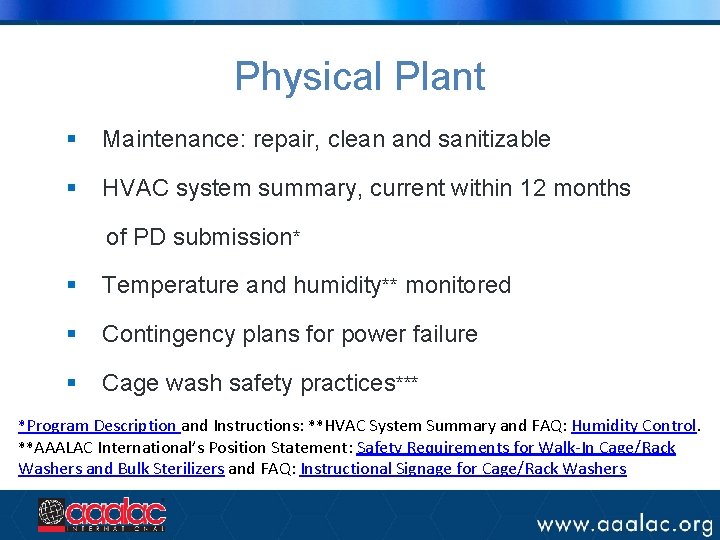 Physical Plant § Maintenance: repair, clean and sanitizable § HVAC system summary, current within