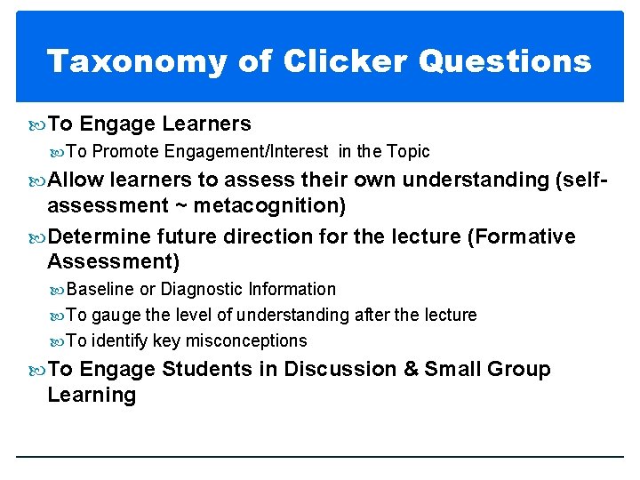 Taxonomy of Clicker Questions To Engage Learners To Promote Engagement/Interest in the Topic Allow