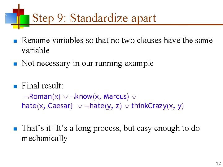 Step 9: Standardize apart n Rename variables so that no two clauses have the